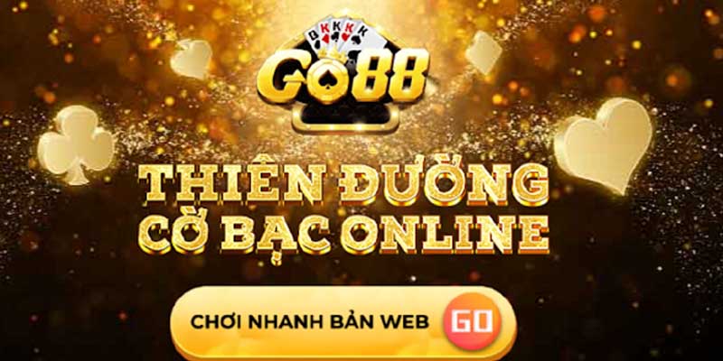 Liên hệ 1 Link chơi GO88 trên phiên bản web mới nhất 2023