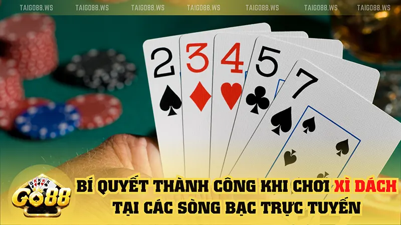 Xì dách là gì? Bí quyết chơi xì dách hiệu quả cho người mới 4 bi quyet thanh cong khi choi xi dach tai cac song bac truc tuyen Xì dách là gì? Bí quyết chơi xì dách hiệu quả cho người mới