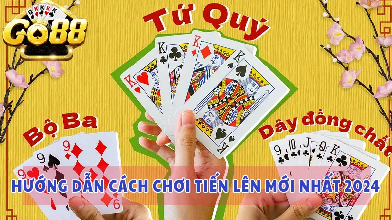 Luật game bài Tiến Lên 2024, Tiến Lên Miền Nam có thối 2 không? 4 Hướng dẫn cách chơi Tiến Lên mới nhất 2024 - Tiến Lên Miền Nam có thối 2 không